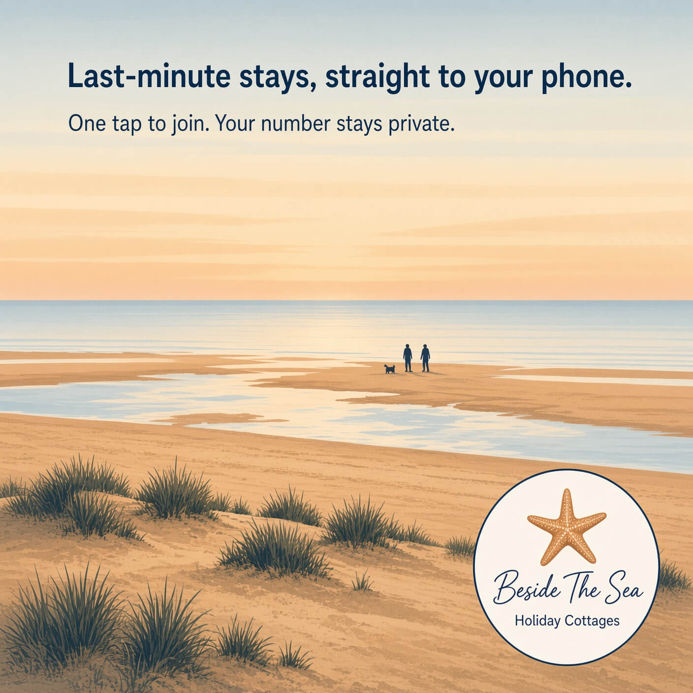 Illustration of Camber Sands at low tide, with two people and a dog walking near the water, marram grass on the dunes and the Beside The Sea Holidays logo. The text reads: Last-minute stays, straight to your phone. One tap to join. Your number stays private.