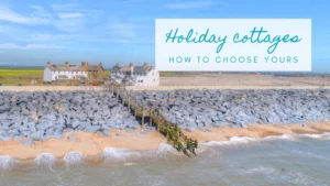 How to decide which type of holiday cottage